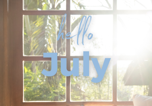 Hello, July!